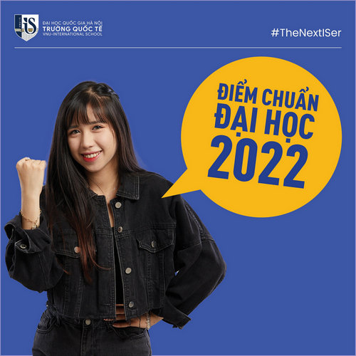 Da co diem chuan Truong Quoc te - DHQGHN nam 2022