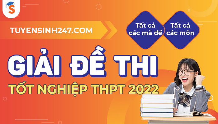 Kinh 88 giai de thi tot nghiep THPT 2022 - Tat ca cac mon