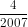 dpi{80} frac{4}{2007}