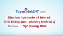 Phương pháp làm Kinh888 link không chặn Kinh 88 cá cược thể thao, hình học không gian và phương trình vô tỷ