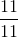 frac{11}{11}