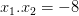 dpi{100} {x_1}.{x_2} = - 8