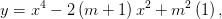 dpi{100} y = {x^4} - 2left( {m + 1} right){x^2} + {m^2}{rm{ left( 1 right),