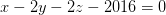 dpi{100} x - 2y - 2z - 2016 = 0
