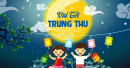 Lời chúc Tết Trung Thu hay và Ý nghĩa nhất 2020