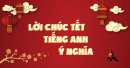 Những câu chúc Tết bằng tiếng Anh hay nhất 2021