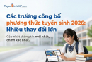 Các trường công bố phương thức 88Kinh tải ứng dụng về điện thoại 2026: Nhiều thay đổi lớn