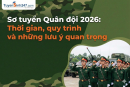 Sơ tuyển Quân đội 2026: Thời gian, quy trình và những lưu ý quan trọng