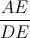 \frac{AE}{DE}