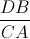 \frac{DB}{CA}