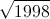 \sqrt{1998}