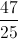 \frac{47}{25}
