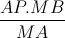 \frac{AP.MB}{MA}