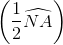 \left ( \frac{1}{2}\widehat{NA}\right )