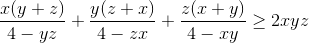 \frac{x(y+z)}{4-yz}+\frac{y(z+x)}{4-zx}+\frac{z(x+y)}{4-xy}\geq 2xyz