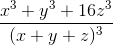\frac{x^{3}+y^{3}+16z^{3}}{(x+y+z)^{3}}