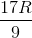 \frac{17R}{9}