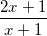 \frac{2x+1}{x+1}