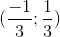 (\frac{-1}{3};\frac{1}{3})
