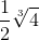 \frac{1}{2}\sqrt[3]{4}