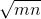 \sqrt{mn}