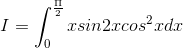 I=\int_{0}^{\frac{\Pi }{2}}xsin2xcos^{2}xdx