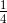 \tfrac{1}{4}