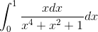 \int_{0}^{1}\frac{xdx}{x^{4}+x^{2}+1}dx