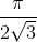 \frac{\pi }{2\sqrt{3}}