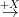 \dpi{100} \overset{+X}{\rightarrow}