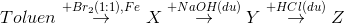 Toluen\overset{+Br_{2}(1:1),Fe}{\rightarrow}X\overset{+NaOH (du)}{\rightarrow}Y\overset{+HCl (du)}{\rightarrow}Z