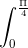 \int_{0}^{\frac{\Pi }{4}}