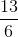 \frac{13}{6}