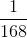 \frac{1}{168}