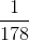 \frac{1}{178}