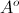 A^{o}