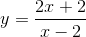 y=\frac{2x+2}{x-2}