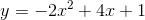 y=-2x^{2}+4x+1