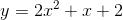 y=2x^{2}+x+2