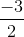 \frac{-3}{2}