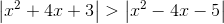 left | x^{2}+4x+3 ight |>left | x^{2}-4x-5 ight |