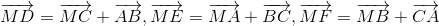 overrightarrow{MD}=overrightarrow{MC}+overrightarrow{AB},overrightarrow{ME}=overrightarrow{MA}+overrightarrow{BC},overrightarrow{MF}=overrightarrow{MB}+overrightarrow{CA}