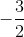 -frac{3}{2}