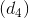 (d_{4})