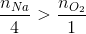 \frac{{{n_{Na}}}}{4} > \frac{{{n_{{O_2}}}}}{1}